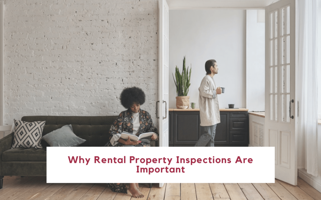 5 Reasons Regular Rental Property Inspections Are Important | Kansas City Property Management